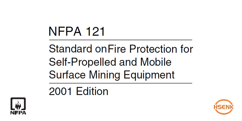NFPA 121 Standard on Fire Protection for Self-Propelled and Mobile Surface Mining Equipment