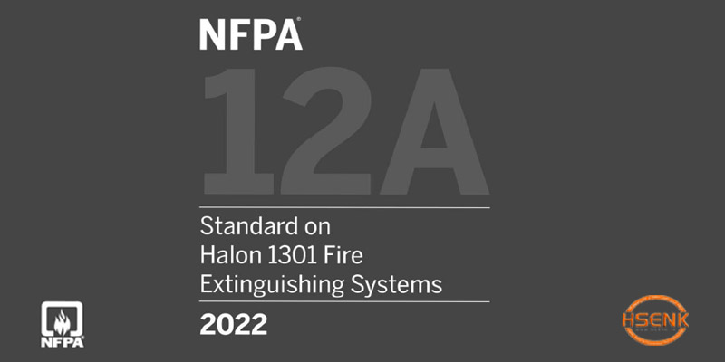 NFPA 12A Standard on Halon 1301 Fire Extinguishing Systems