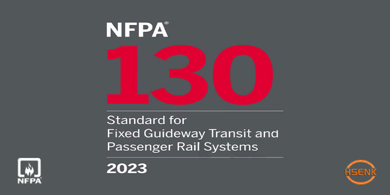 NFPA 130 Standard for Fixed Guideway Transit and Passenger Rail Systems