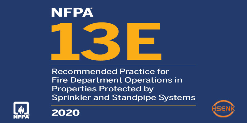 NFPA 13E Fire Department Operations in Properties Protected by Sprinkler and Standpipe Systems