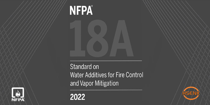 NFPA 18A Standard on Water Additives for Fire Control and Vapor Mitigation