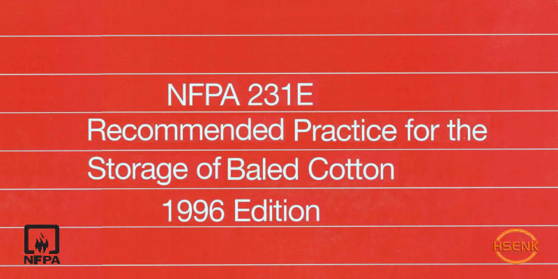 NFPA 231E Recommended Practice for the Storage of Baled Cotton
