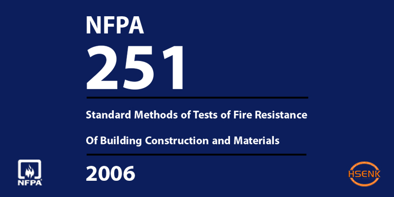 NFPA 251 Standard Methods of Tests of Fire Resistance of Building Construction and Materials