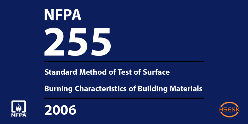 NFPA 255 Standard Method of Test of Surface Burning Characteristics of Building Materials