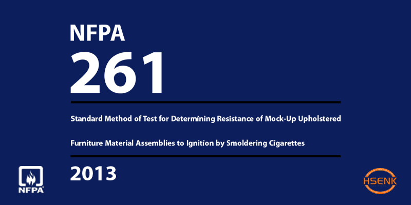 NFPA 261 Standard Method of Test for Determining Resistance of Mock-Up Upholstered Furniture Material Assemblies to Ignition by Smoldering Cigarettes