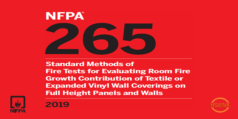 NFPA 265 Standard Methods of Fire Tests for Evaluating Room Fire Growth Contribution of Textile or Expanded Vinyl Wall Coverings on Full Height Panels and Walls