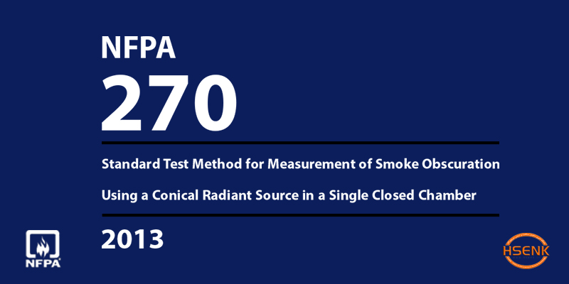 NFPA 270 Standard Test Method for Measurement of Smoke Obscuration Using a Conical Radiant Source in a Single Closed Chamber