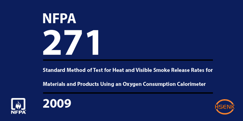 NFPA 271 Standard Method of Test for Heat and Visible Smoke Release Rates for Materials and Products Using an Oxygen Consumption Calorimeter