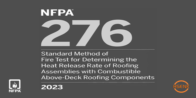 NFPA 276 Standard Method of Fire Test for Determining the Heat Release Rate of Roofing Assemblies with Combustible Above-Deck Roofing Components