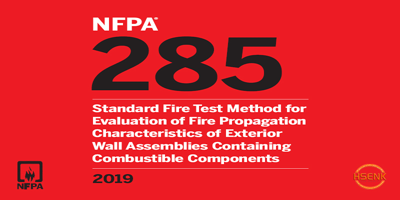 NFPA 285 Standard Fire Test Method for Evaluation of Fire Propagation Characteristics of Exterior Wall Assemblies Containing Combustible Components