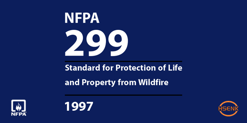 NFPA 299 Standard for Protection of Life and Property from Wildfire