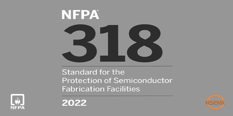 NFPA 318 Standard for the Protection of Semiconductor Fabrication Facilities