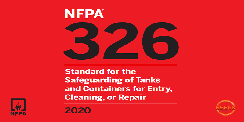NFPA 326 Standard for the Safeguarding of Tanks and Containers for Entry, Cleaning, or Repair