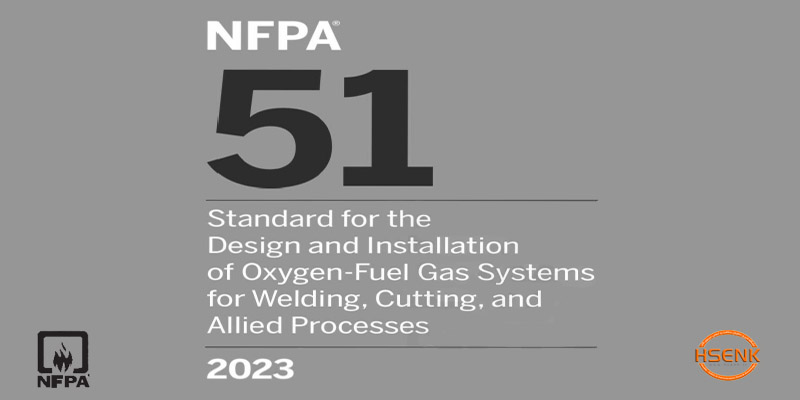NFPA 51 Standard for the Design and Installation of Oxygen-Fuel Gas Systems for Welding, Cutting, and Allied Processes