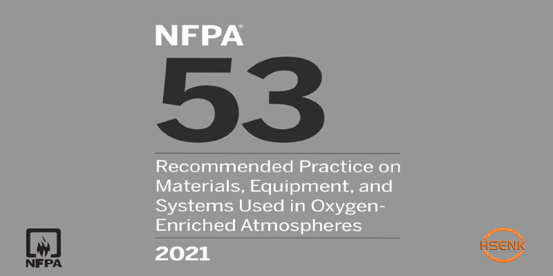NFPA 53 Recommended Practice on Materials, Equipment, and Systems Used in Oxygen-Enriched Atmospheres