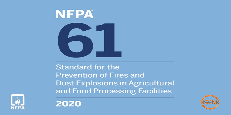 NFPA 61 Standard for the Prevention of Fires and Dust Explosions in Agricultural and Food Processing Facilities