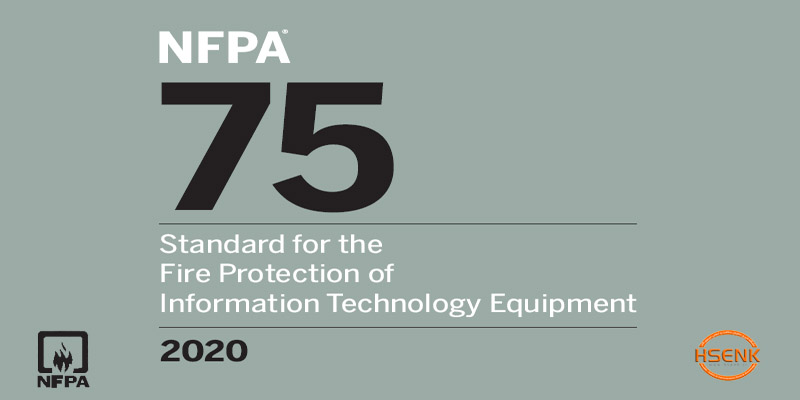 NFPA 75 Standard for the Fire Protection of Information Technology Equipment