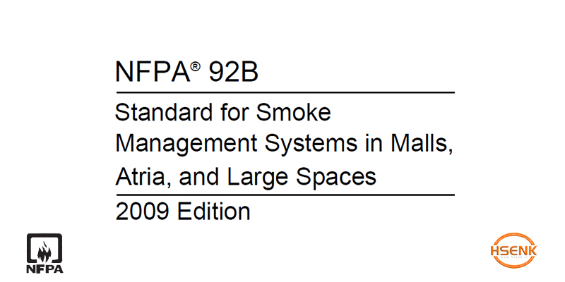 NFPA 92B Standard for Smoke Management Systems in Malls, Atria, and Large Spaces