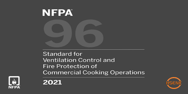 NFPA 96 Standard for Ventilation Control and Fire Protection of Commercial Cooking Operations