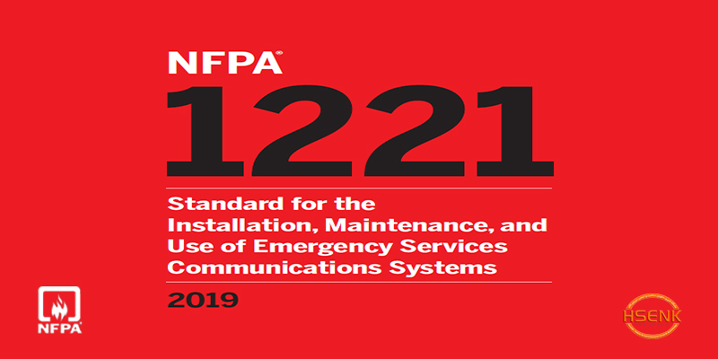 NFPA 1221 Standard for the Installation, Maintenance, and Use of Emergency Services Communications Systems