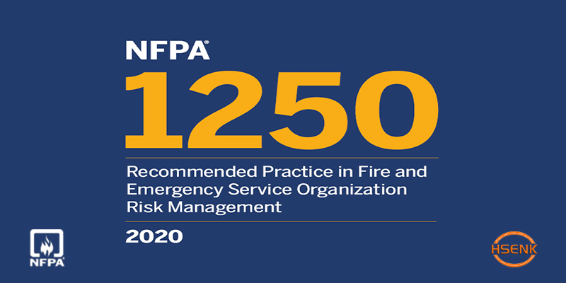 NFPA 1250 Recommended Practice in Fire and Emergency Service Organization Risk Management