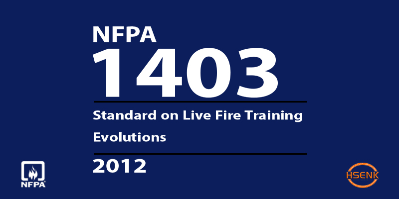 NFPA 1403 Standard on Live Fire Training Evolutions