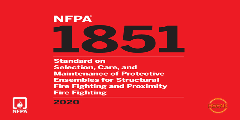 NFPA 1851 Standard on Selection, Care, and Maintenance of Protective Ensembles for Structural Fire Fighting and Proximity Fire Fighting