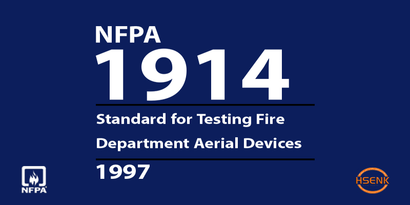 NFPA 1914 Standard for Testing Fire Department Aerial Devices