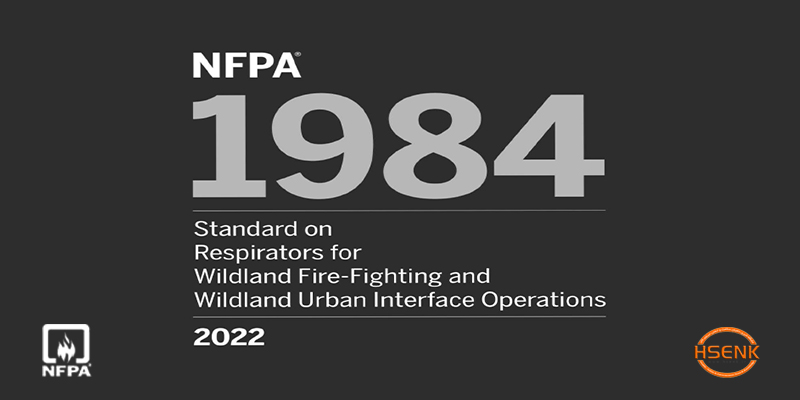 NFPA 1984 Standard on Respirators for Wildland Fire-Fighting and Wildland Urban Interface Operations