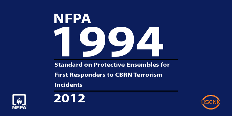 NFPA 1994 Standard on Protective Ensembles for First Responders to CBRN Terrorism Incidents