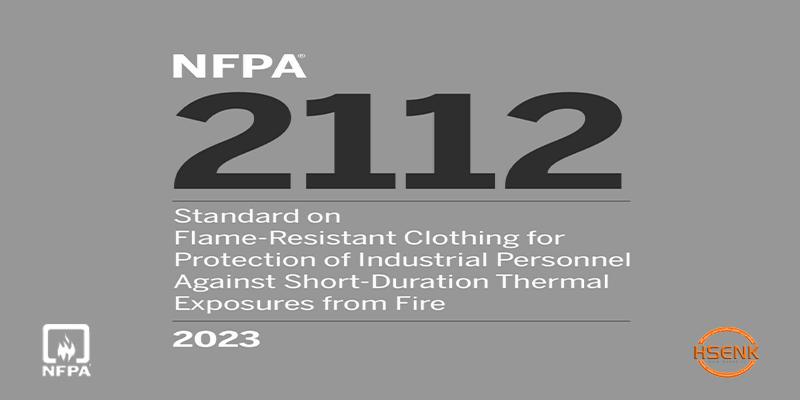 NFPA 2112 Standard on Flame-Resistant Clothing for Protection of Industrial Personnel Against Short-Duration Thermal Exposures from Fire