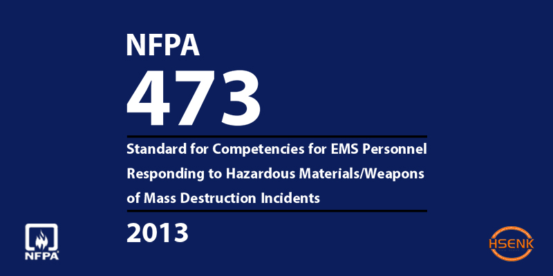 NFPA 473 Standard for Competencies for EMS Personnel Responding to Hazardous Materials/Weapons of Mass Destruction Incidents
