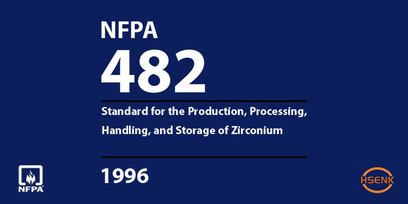 NFPA 482 Standard for the Production, Processing, Handling, and Storage of Zirconium