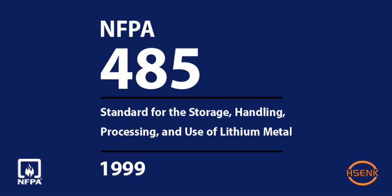 NFPA 485 Standard for the Storage, Handling, Processing, and Use of Lithium Metal
