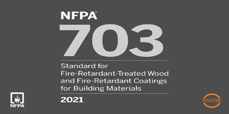 NFPA 703 Standard for Fire Retardant—Treated Wood and Fire–Retardant Coatings for Building Materials