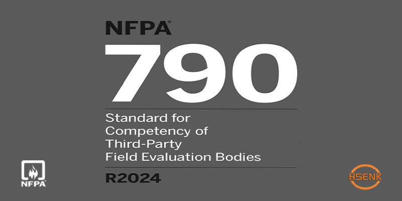 NFPA 790 Standard for Competency of Third-Party Field Evaluation Bodies