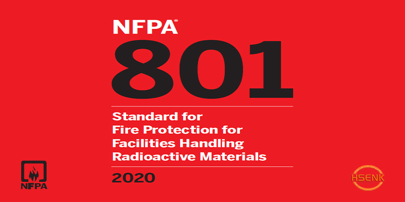 NFPA 801 Standard for Fire Protection for Facilities Handling Radioactive Materials