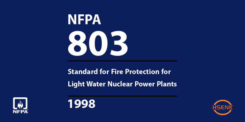 NFPA 803 Standard for Fire Protection for Light Water Nuclear Power Plants