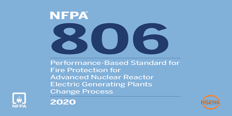 NFPA 806 Performance-Based Standard for Fire Protection for Advanced Nuclear Reactor Electric Generating Plants Change Process