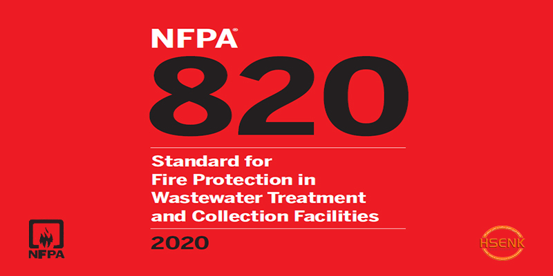NFPA 820 Standard for Fire Protection in Wastewater Treatment and Collection Facilities
