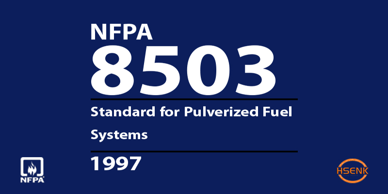 NFPA 8503 Standard for Pulverized Fuel Systems