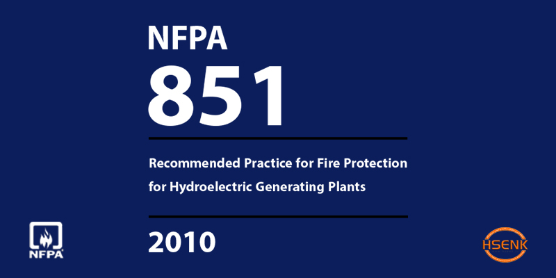 NFPA 851 Recommended Practice for Fire Protection for Hydroelectric Generating Plants