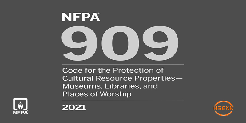 NFPA 909 Code for the Protection of Cultural Resource Properties – Museums, Libraries, and Places of Worship