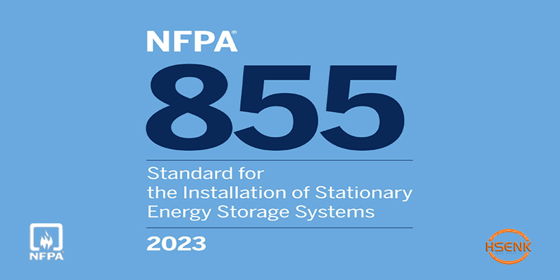 NFPA 855 Standard for the Installation of Stationary Energy Storage Systems