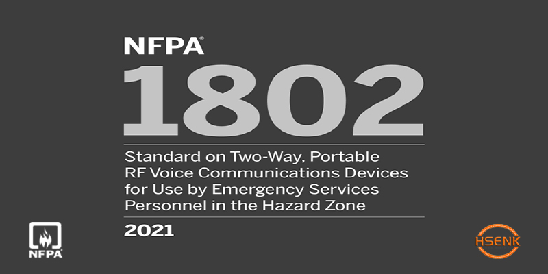 NFPA 1802 Standard on Two-Way, Portable RF Voice Communications Devices for Use by Emergency Services Personnel in the Hazard Zone