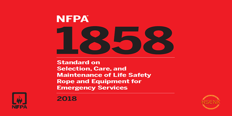 NFPA 1858 Standard on Selection, Care, and Maintenance of Life Safety Rope and Equipment for Emergency Services