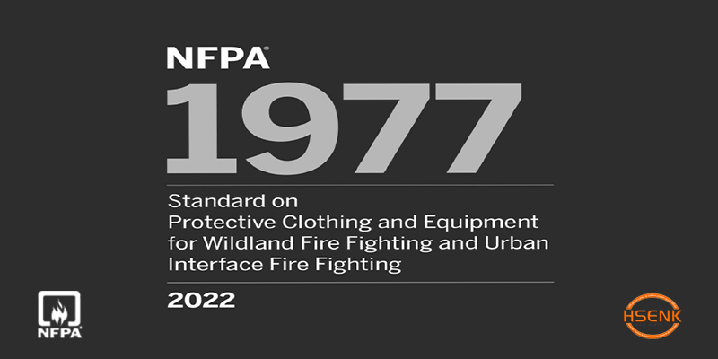 NFPA 1977 Standard on Protective Clothing and Equipment for Wildland Fire Fighting and Urban Interface Fire Fighting